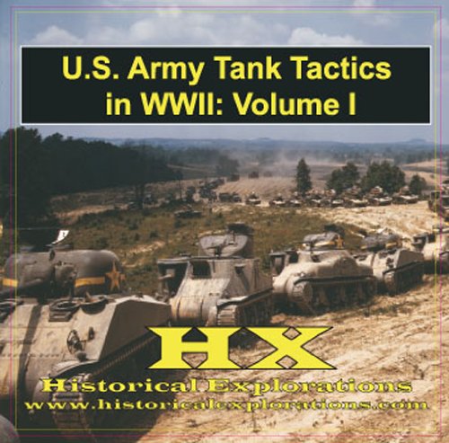 Tank Tactics (US Army in WWII) (9781934662083) by Historical Explorations; LLC