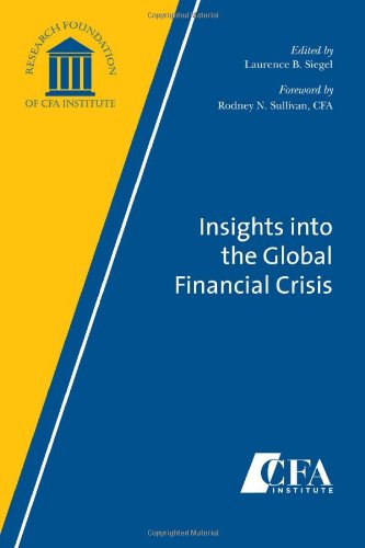 Beispielbild fr Insights into the Global Financial Crisis by Siegel, Laurence B. (2009) Paperback zum Verkauf von SecondSale