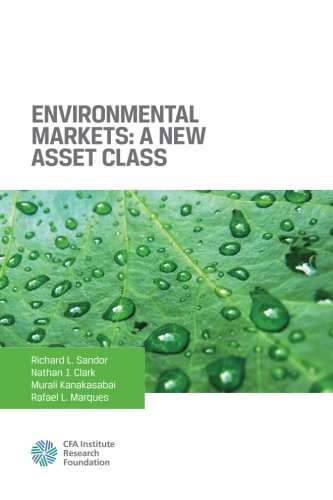 Stock image for Environmental Markets: A New Asset Class for sale by GF Books, Inc.