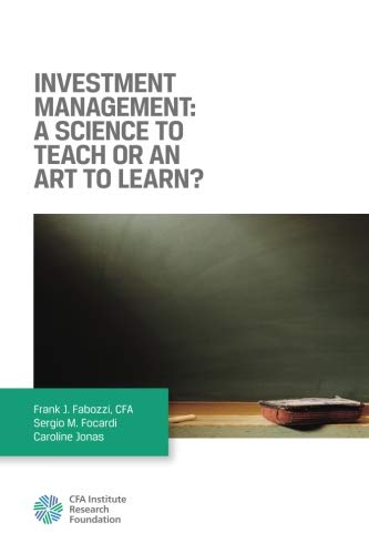 Imagen de archivo de Investment Management: A Science to Teach or an Art to Learn? a la venta por Once Upon A Time Books