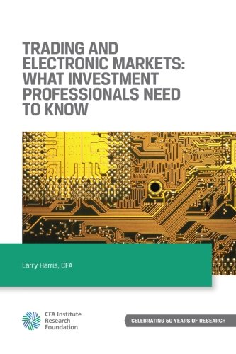 Beispielbild fr Trading and Electronic Markets: What Investment Professionals Need to Know zum Verkauf von medimops