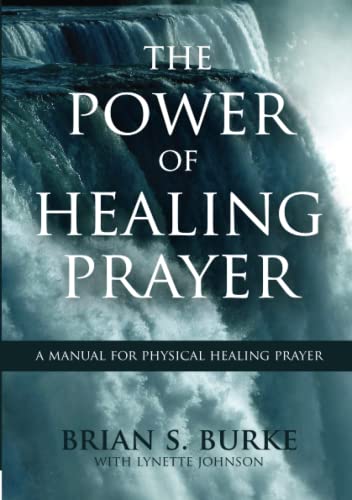 Imagen de archivo de Power of Healing Prayer: A Manual for Physical Healing Prayer a la venta por ThriftBooks-Dallas