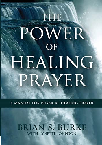 9781934668672: Power of Healing Prayer: A Manual for Physical Healing Prayer