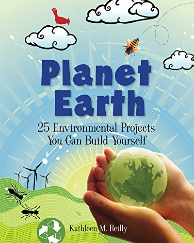 Stock image for Planet Earth: 25 Environmental Projects You Can Build Yourself for sale by ThriftBooks-Atlanta
