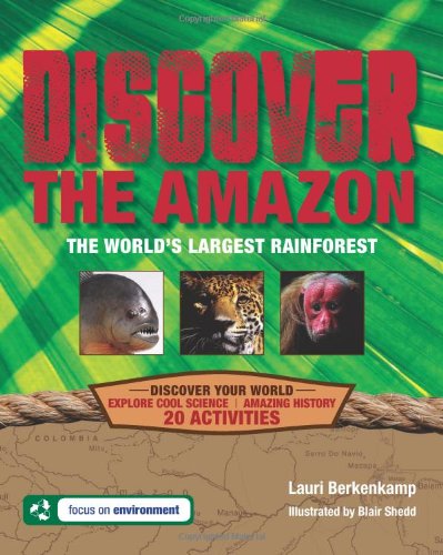 Beispielbild fr Discover the Amazon : The World's Largest Rainforest zum Verkauf von Better World Books: West