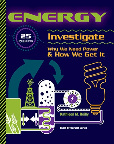 Imagen de archivo de Energy: 25 Projects Investigate Why We Need Power & How We Get It (Build It Yourself) a la venta por SecondSale