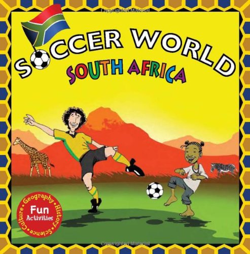 Imagen de archivo de Soccer World: South Africa: Explore the World Through Soccer a la venta por Gulf Coast Books