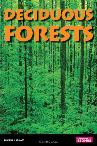 Stock image for Deciduous Forests (Endangered Biomes) for sale by Book Outpost