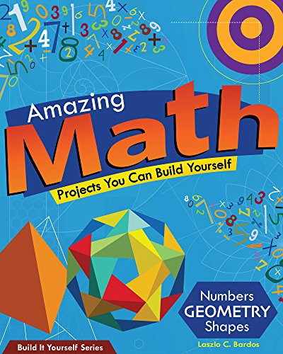 Beispielbild fr Amazing Math Projects You Can Build Yourself: Numbers, Geometry, Shapes (Build It Yourself) zum Verkauf von WorldofBooks