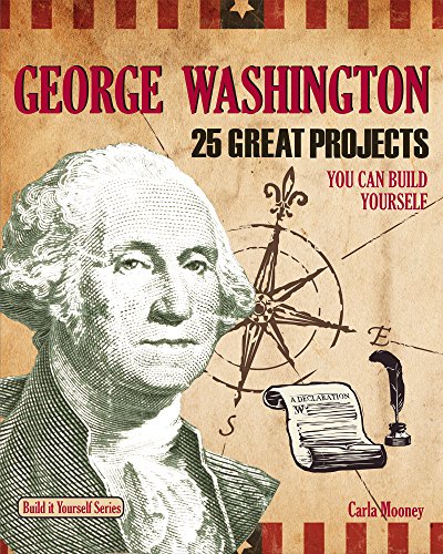 Beispielbild fr George Washington : 25 Great Projects You Can Build Yourself zum Verkauf von Better World Books: West