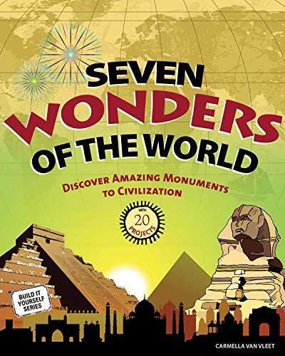 Imagen de archivo de Seven Wonders of the World: Discover Amazing Monuments to Civilization a la venta por ThriftBooks-Atlanta