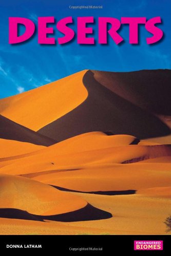 Stock image for Deserts (Endangered Biomes) for sale by Book Outpost