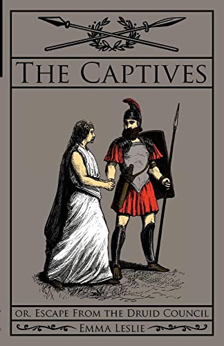 9781934671030: The Captives: Or, Escape From the Druid Council