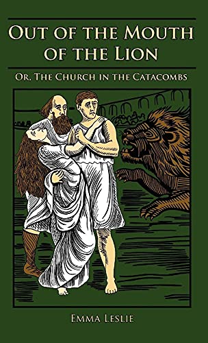 Imagen de archivo de Out of the Mouth of the Lion Or, The Church in the Catacombs a la venta por PBShop.store US