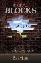 9781934680827: Spiritual Blocks To Healing