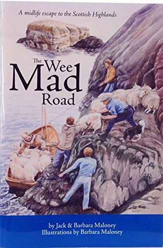 Imagen de archivo de The Wee Mad Road: A Midlife Escape to the Scottish Highlands a la venta por Dream Books Co.