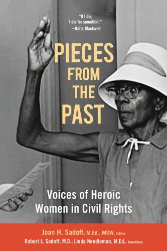 Beispielbild fr Pieces from the Past: Voices of Heroic Women in Civil Rights zum Verkauf von ThriftBooks-Dallas