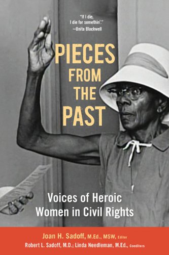 Beispielbild fr Pieces From the Past: Voices of Heroic Women in Civil Rights zum Verkauf von Your Online Bookstore