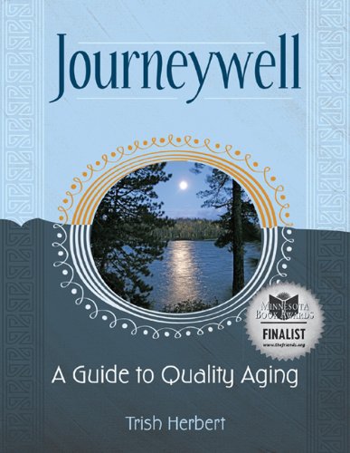 Beispielbild fr Journeywell : A Guide to Quality Aging zum Verkauf von Better World Books