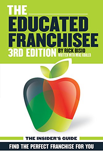 Stock image for The Educated Franchisee: Find the Right Franchise for You, 3rd Edition for sale by GF Books, Inc.