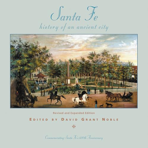 Beispielbild fr Santa Fe: History of an Ancient City, Revised and Expanded Edition zum Verkauf von SecondSale