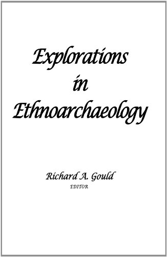 9781934691625: Explorations in Ethnoarchaeology (School of American Research Advanced Seminar)