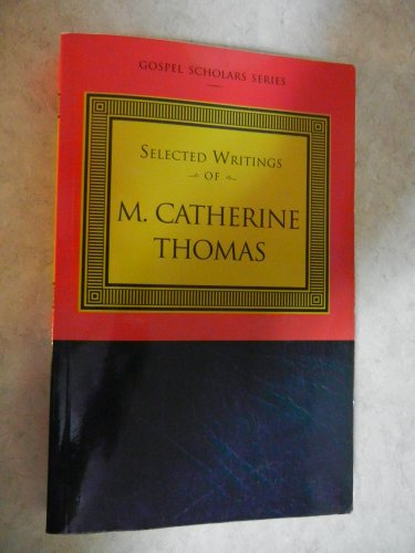 Beispielbild fr Selected Writings of M. Catherine Thomas zum Verkauf von Goodwill Books