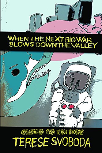 9781934695456: When the Next Big War Blows Down the Valley: Selected and New Poems