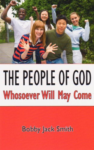 Imagen de archivo de The People of God: Whosoever Will May Come a la venta por Bookmans