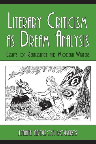 Imagen de archivo de Literary Criticism as Dream Analysis: Essays on Renaissance and Modern Writers a la venta por Wonder Book