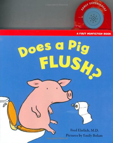 Stock image for Does a Pig Flush? (Early Experiences) for sale by Marches Books