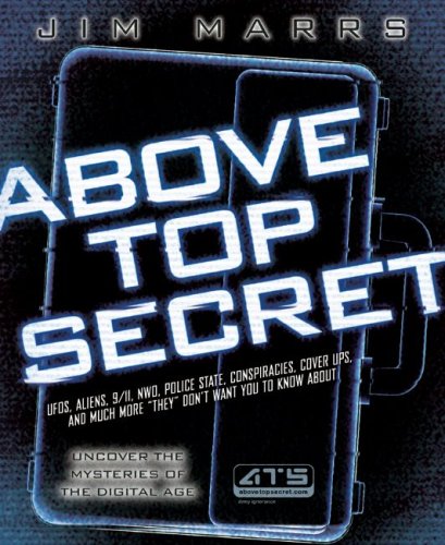 9781934708033: Above Top Secret: Uncover the Mysteries of the Digital Age