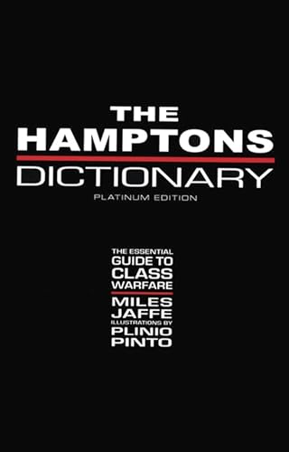 Imagen de archivo de The Hamptons Dictionary: The Essential Guide to Class Warfare a la venta por ThriftBooks-Dallas