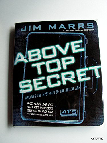 Beispielbild fr Above Top Secret: UFO's, Aliens, 9/11, NWO, Police State, Conspiracies, Cover Ups, and Much More "They" Don't Want You to Know About zum Verkauf von Books From California