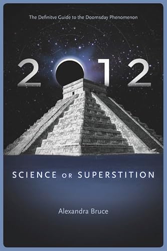 Beispielbild fr 2012: Science or Superstition (The Definitive Guide to the Doomsday Phenomenon) (Disinformation Movie & Book Guides) zum Verkauf von Wonder Book