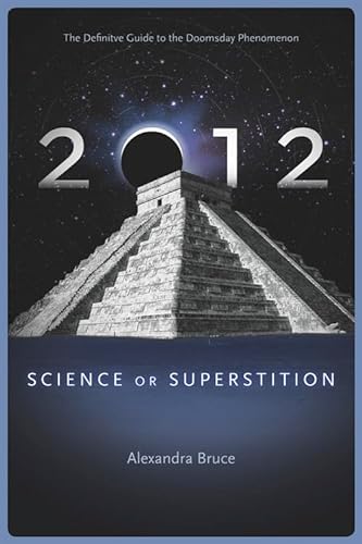 Stock image for 2012: Science or Superstition (The Definitive Guide to the Doomsday Phenomenon) (Disinformation Movie & Book Guides) for sale by Wonder Book