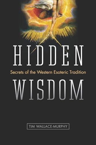 Imagen de archivo de Hidden Wisdom: The Secrets of the Western Esoteric Tradition a la venta por Irish Booksellers
