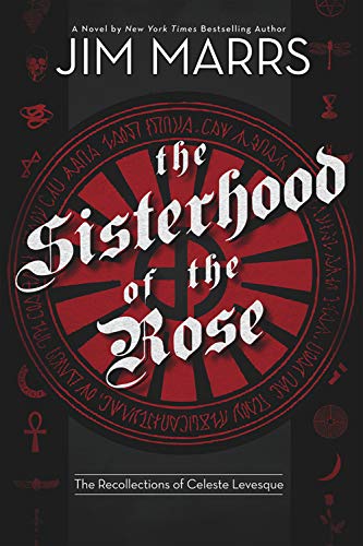 Stock image for The Sisterhood of the Rose: The Recollection of Celeste Levesque for sale by HPB Inc.