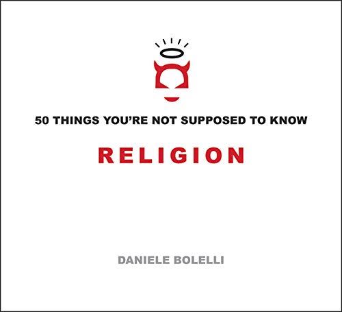 Beispielbild fr 50 Things You're Not Supposed To Know: Religion zum Verkauf von GF Books, Inc.