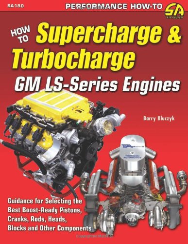 9781934709122: How to Supercharge & Turbocharge GM LS-Series Engines