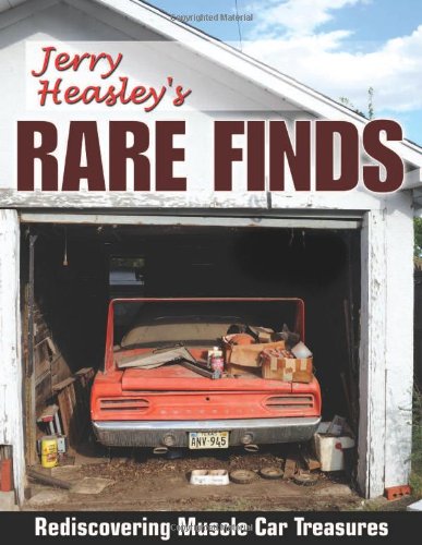 Beispielbild fr Jerry Heasley's Rare Finds (Cartech): Rediscovering Muscle Car Treasures zum Verkauf von WeBuyBooks