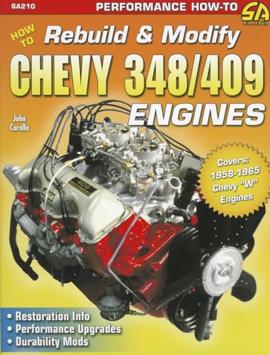 9781934709573: How to Rebuild & Modify Chevy 348/409 Engines: Restoration Info. Performance Upgrades. Durability Mods (S-A Design)