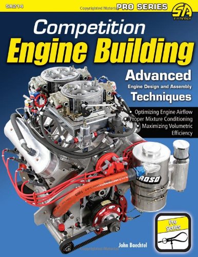 Beispielbild fr Competition Engine Building: Advanced Engine Design and Assembly Techniques (Pro Series) zum Verkauf von GF Books, Inc.