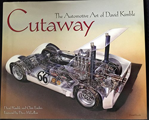 9781934709849: Cutaway The Automotive Art of David Kimble