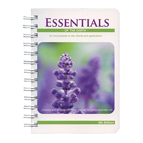 Beispielbild fr Essentials of the Earth: An Encyclopedia of Oils, Blends and Applications zum Verkauf von Front Cover Books