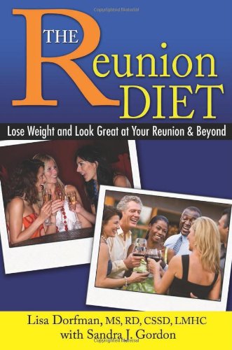 Stock image for The Reunion Diet: Lose Weight and Look Great at Your Reunion & Beyond for sale by ThriftBooks-Atlanta