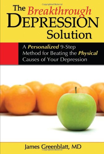 Beispielbild fr The Breakthrough Depression Solution: A Personalized 9-Step Method for Beating the Physical Causes of Your Depression zum Verkauf von SecondSale