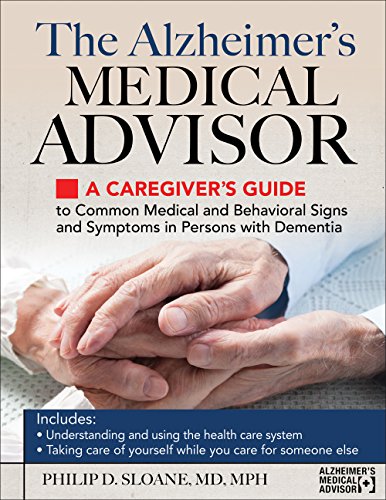Imagen de archivo de Alzheimer's Medical Advisor: A Caregiver's Guide to 54 Common Medical Signs and Symptoms Experienced by Those with Dementia a la venta por ThriftBooks-Dallas