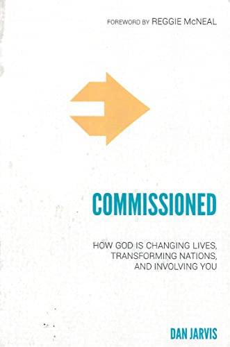 Stock image for Commissioned : How God Is Changing Lives, Transforming Villages, and Involving You for sale by Better World Books