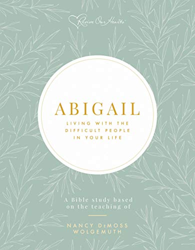 Stock image for Abigail: Living with the Difficult People in Your Life for sale by GF Books, Inc.